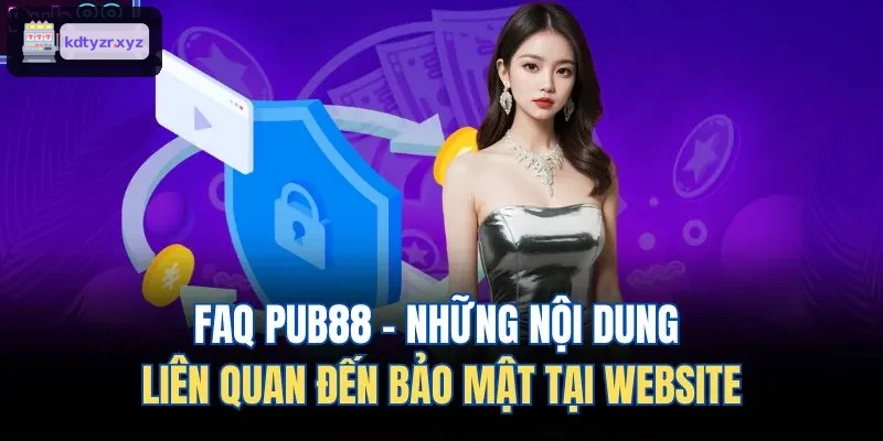 FAQ MM99 - Những nội dung liên quan đến bảo mật tại website