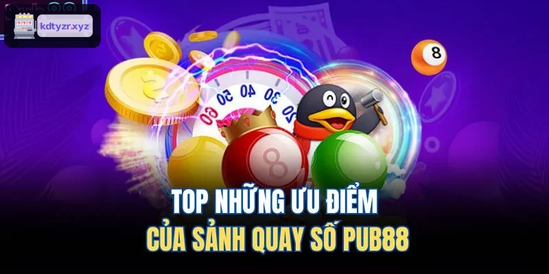 TOP những ưu điểm của sảnh ​​quay số MM99