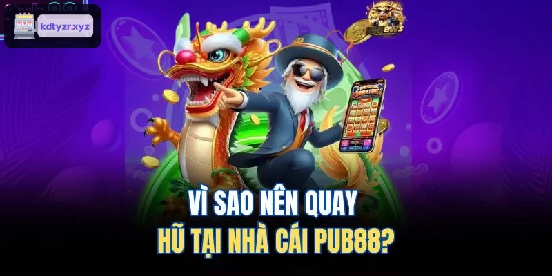 Vì sao nên quay hũ tại nhà cái MM99?